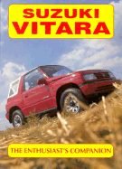 Suzuki Vitara: Enthusiasts Companion - Fryatt, Nigel