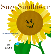 Suzy Sunflower: An ABC Botany Book