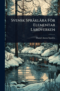 Svensk Spr klra Fr Elementar Lroverken