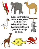Svenska-Kroatiska Bilduppslagsbok med djur fr tv?spr?kiga barn
