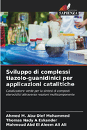 Sviluppo di complessi tiazolo-guanidinici per applicazioni catalitiche