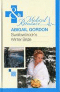 Swallowbrook's Winter Bride - Gordon, Abigail