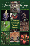Swamp Song: A Natural History of Florida's Swamps