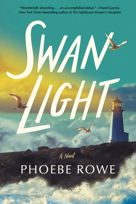Swan Light - Rowe, Phoebe