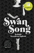 Swan Song: Longlisted for the Women's Prize for Fiction 2019