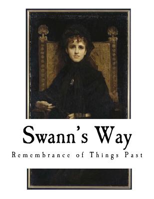 Swann's Way: Remembrance of Things Past - Proust, Marcel, and Moncrieff, C K Scott (Translated by)