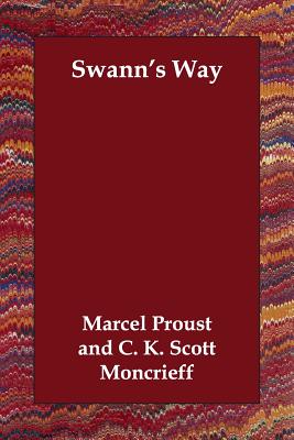 Swann's Way - Proust, Marcel, and Moncrieff, C K Scott (Translated by)