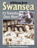 Swansea: It's Yesterday Once More