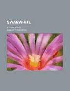 Swanwhite: A Fairy Drama