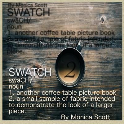 Swatch: Another Coffee Table Picture Book Game - Scott, Monica V