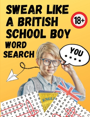 Swear Like A British Schoolboy Word Search: Large Print 8.5x11 funny gift for adults - Alexander, Noah