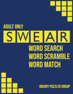 Swear: Naughty Cuss Word Search Scramble Match Logical Puzzle Game Book For Adult Large Size Bold Pattern Style Design Soft Cover