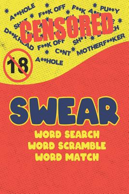 Swear: Naughty Cuss Word Search Scramble Match Logical Puzzle Game Book For Adult Small Half Size Colorful Comic Design Soft Cover - Group, Brainy Puzzler