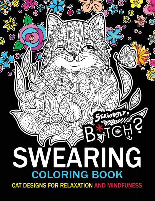 Swearing Coloring book: An Adult coloring book: Cat design with swear word and flower - Swear Word Coloring Book