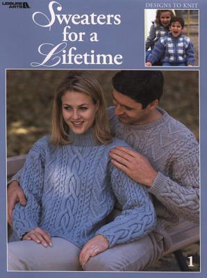 Sweaters for a Lifetime (Leisure Arts #3327) - Spinrite