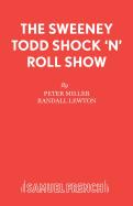 Sweeney Todd Shock 'n' Roll Show