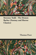 Sweeney Todd - The Demon Barber (Fantasy and Horror Classics) - Prest, Thomas