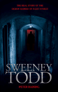 Sweeney Todd: The True Story of the Demon Barber of Fleet Street