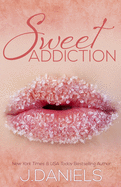 Sweet Addiction: Sweet Addiction Series