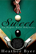 Sweet: An Eight-Ball Odyssey