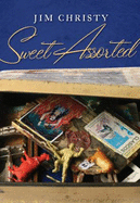 Sweet Assorted: 118 Takes from a Tin Box - Christy, Jim