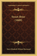 Sweet-Brier (1889)