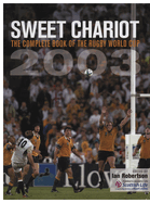 Sweet Chariot: The Complete Book of the Rugby World Cup 2003