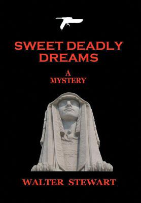 Sweet Deadly Dreams - Stewart, Walter