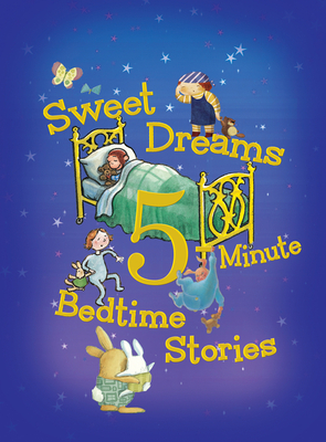 Sweet Dreams 5-Minute Bedtime Stories - Rey and Others, and Houghton Mifflin Harcourt
