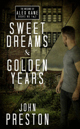 Sweet Dreams / Golden Years: The Missions of Alex Kane Bks 1 & 2
