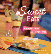 Sweet Eats: Mmmore Than Just Desserts - Dunnington, Rose