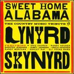 Sweet Home Alabama: The Country Music Tribute to Lynyrd Skynyrd - Various Artists