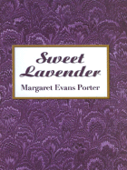 Sweet Lavender - Porter, Margaret Evans