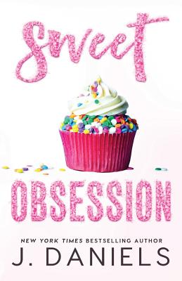 Sweet Obsession - Daniels, J