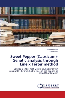 Sweet Pepper (Capsicum)- Genetic analysis through Line x Tester method - Kumar, Naveen, and Sood, Sonia
