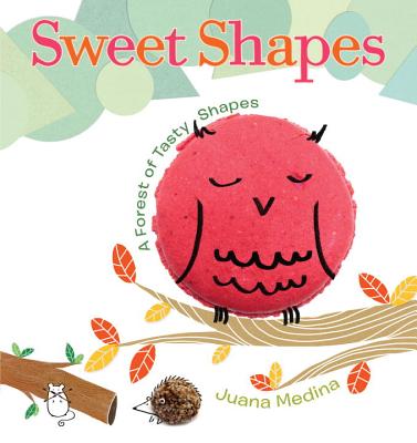 Sweet Shapes - Medina, Juana