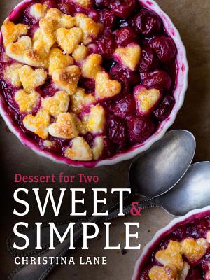 Sweet & Simple: Dessert for Two - Lane, Christina