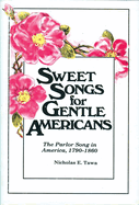 Sweet Songs for Gentle Americans