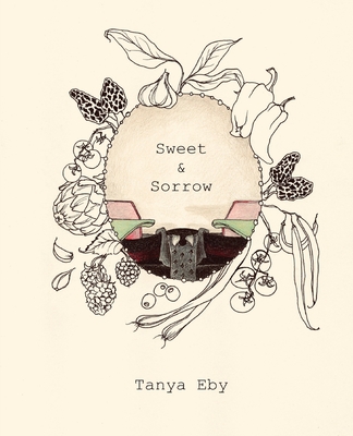 Sweet & Sorrow - Eby, Tanya