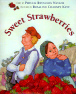 Sweet Strawberries - Naylor, Phyllis Reynolds