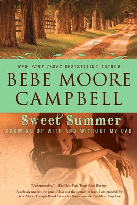 Sweet Summer: Growing Up With and Without My Dad - Campbell, Bebe Moore