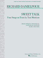 Sweet Talk: Soprano, Violoncello, Contrabass, and Piano - Danielpour, Richard (Composer)