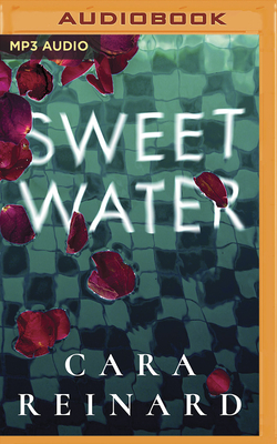 Sweet Water - Reinard, Cara, and Rubinate, Amy (Read by)