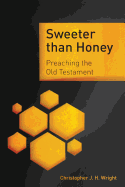 Sweeter Than Honey: Preaching the Old Testament