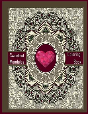 Sweetest Mandalas Coloring book (for beginner ): Sweetest Mandalas Coloring book for beginner or kids - Packer, Nina