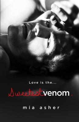 Sweetest Venom - Asher, Mia