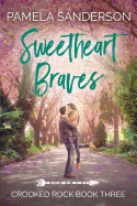 Sweetheart Braves: Crooked Rock Book 3