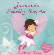 Sweetheart Fairies: Jasmine's Sparkly Surprise