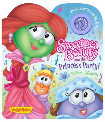 Sweetpea Beauty & the Princess Party! - Neutzling, Laura