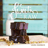 Sweets in the Raw: Naturally Healthy Desserts